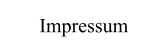 Impressum